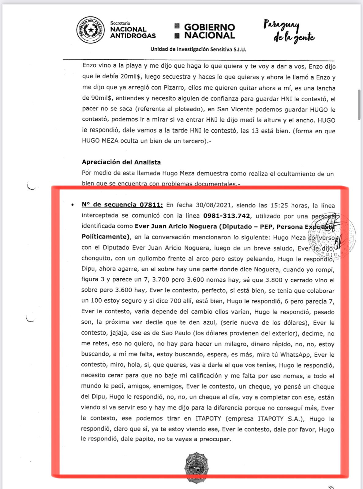 Lo llamativo es que, en varias intercepciones telefónicas, aparecen registradas conversaciones entre Meza y el diputado abdista Ever Noguera