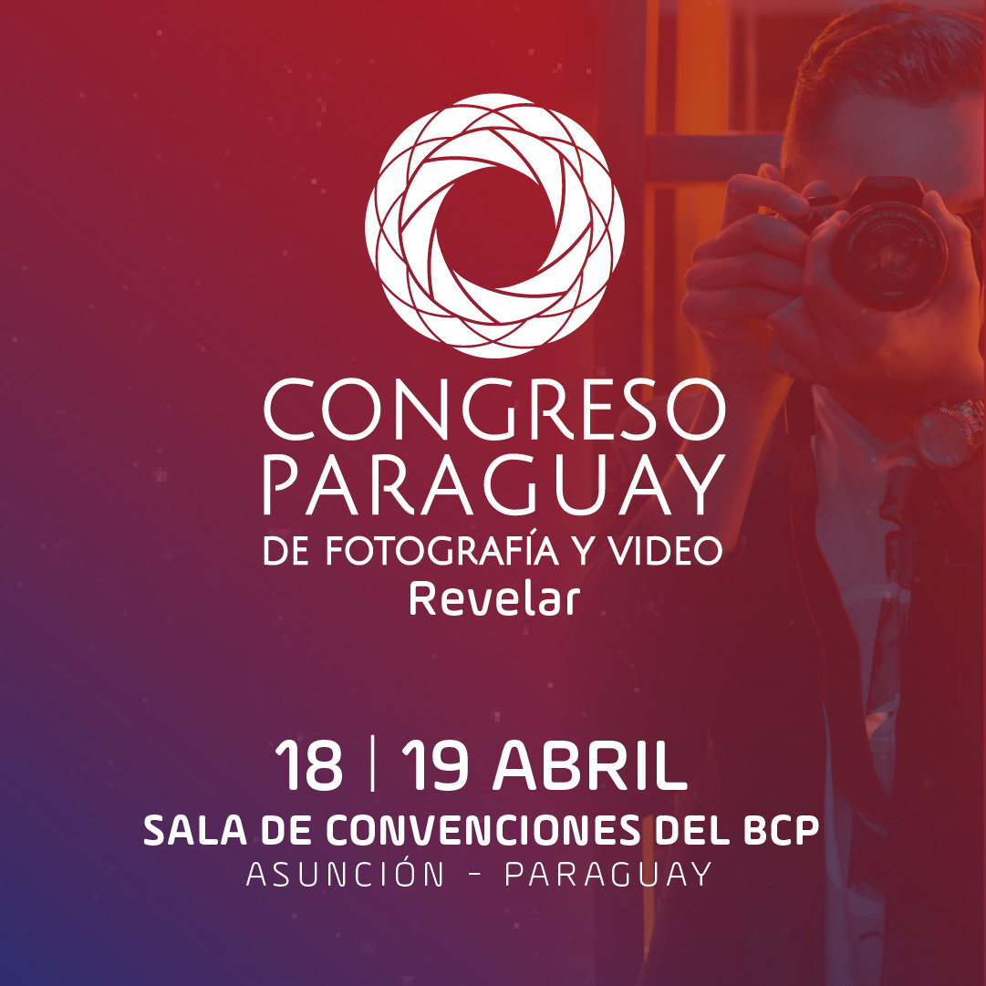 Congreso Paraguay de Fotografía y Video Revelar 2023. 